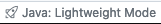 Java: Lightweight Mode